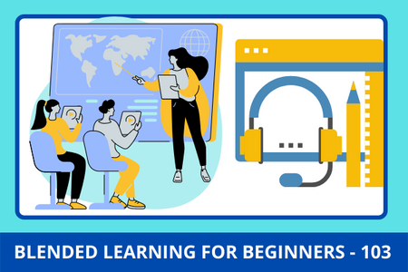 Blended Learning for Beginners - 101